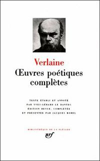 Paul Verlaine - Verlaine : Oeuvres poétiques complètes