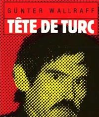 Günter Wallraff - Tête de Turc