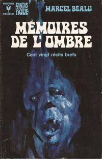Marcel Béalu - Mémoires de l'ombre