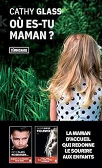 Cathy Glass - Où es-tu, maman ?