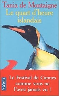 Tania De Montaigne - Le quart d'heure islandais