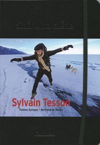 Bertrand De Miollis - Thomas Goisque - Sylvain Tesson - Sibérie ma chérie