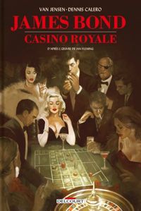 Ian Fleming - Denis Calero(Dessins) - James Bond : Casino royale