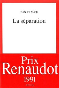 Dan Franck - La séparation - Prix Renaudot 1991