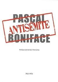 Pascal Boniface - Antisémite