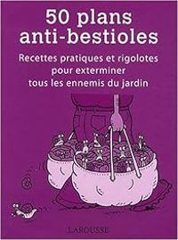 Sarah Ford - 50 plans anti-bestioles