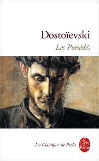 Fedor Mikhaïlovitch Dostoïevski - Les Possédés