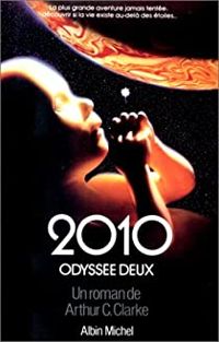 Arthur C. Clarke - 2010, Odyssée deux
