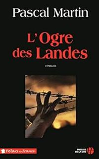 Pascal Martin - L'Ogre des Landes