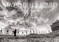 Matthieu Ricard - Visages de paix, Terres de sérénité