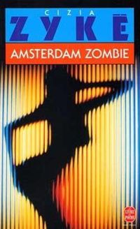 Cizia Zykë - Amsterdam zombie