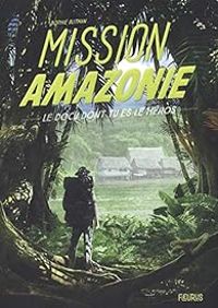 Sophie Blitman - Mission Amazonie