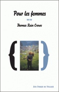 Thomas Rain Crowe - Antoine Bargel - Pour les femmes