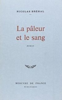 Nicolas Brehal - La pâleur et le sang