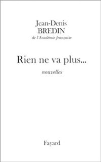 Jean Denis Bredin - Rien ne va plus