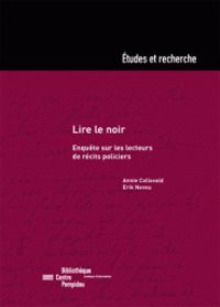 Annie Collovald - Erik Neveu - Lire le noir 