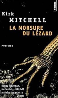 Kirk Mitchell - La morsure du lézard