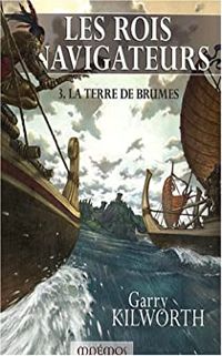 Garry Kilworth - La Terre de Brumes