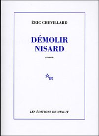 Eric Chevillard - Démolir Nisard