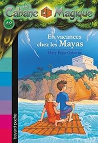 Mary Pope Osborne - En vacances chez les Mayas