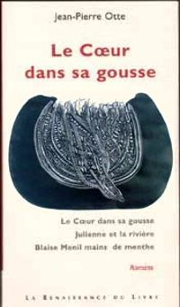 Couverture du livre Le Coeur dans sa gousse - Jean Pierre Otte