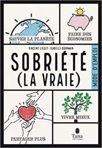 Vincent Liegey - Isabelle Brokman - Sobriété (la vraie) : mode d'emploi