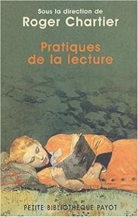 Roger Chartier - Pratiques de la lecture