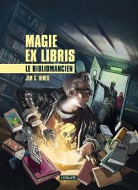 Jim-c Hines - Le bibliomancien