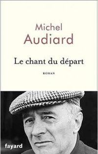 Michel Audiard - Le chant du départ