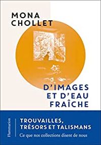 Couverture du livre D'images et d'eau fraîche - Mona Chollet