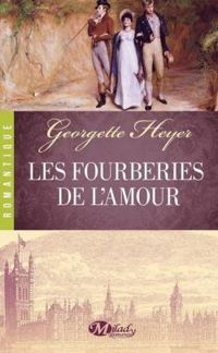 Georgette Heyer - Les fourberies de l'amour