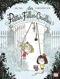 Caroline Hue - Les petites filles cruelles