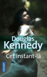 Douglas Kennedy - Cet instant-là