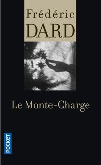 Couverture du livre Le Monte-Charge - Vol14 - Frederic Dard