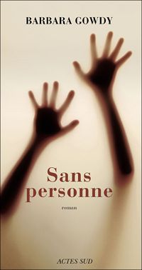 Barbara Gowdy - Sans personne