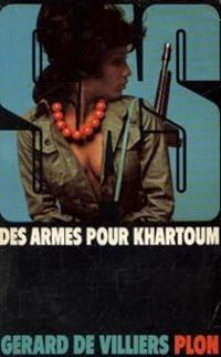 Gerard De Villiers - Des armes pour Khartoum