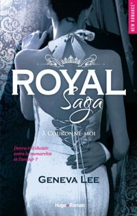 Geneva Lee - Royal Saga - tome 3 Couronne-moi