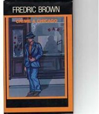 Fredric Brown - Crime à Chicago