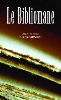 Jean Francois Kierzkowski - Le Bibliomane