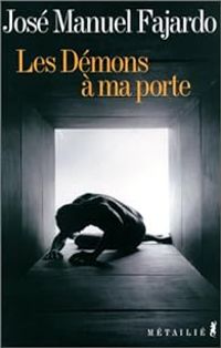 Jose Manuel Fajardo - Les Démons à ma porte