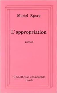 Muriel Spark - L'appropriation