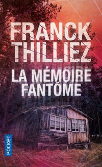 Franck Thilliez - MEMOIRE FANTOME