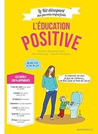 Eve Aboucaya - Candice Kornberg Anzel - L'éducation positive