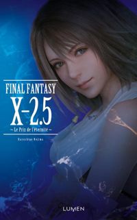 Kazushige Nojima - Final Fantasy X- 2.5 - Le Prix de l'éternité