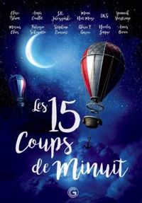 Clara Blum - Marius Claes - Stephane Everaert - Anais Ovaia - Angie Caullet - Fabrizio Schiavetto - Yannick Verstringe - Gloria F Garcia - Zr Jabczynski - Nicolas Zinque - Mona Nait Mazi - Les 15 coups de minuit