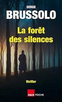 Serge Brussolo - La forêt des silences