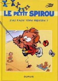 Philippe Tome - Le petit Spirou : J'ai fait une bétise ?