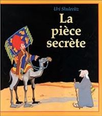 Uri Shulevitz - La Pièce secrète