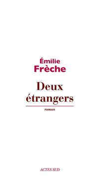 Emilie Frèche - Deux étrangers