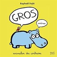 Raphal Fejt - Gros minus : Animalier des contraires